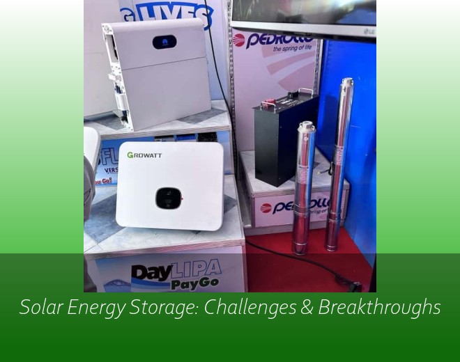 Solar Energy Storage: Challenges & Breakthroughs